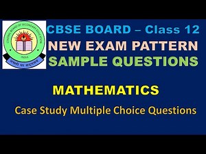 CBSE New Exam Pattern Questions/ Maths MCQs/Sample Paper Term 1/ 2021/Class 12/Case Study Questions