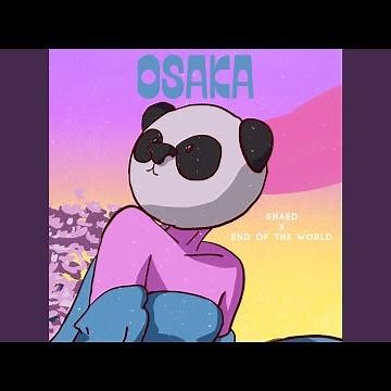 Osaka (End Of The World Remix)