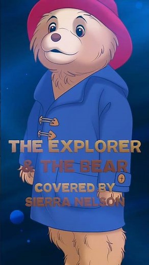 This Paddington song is WAY more emotional than you remember 🐻 | "The Explorer & The Bear" Cover