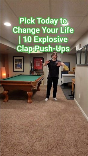 Pick Today to Change Your Life | 10 Explosive Clap Push-Ups