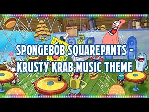 Spongebob Squarepants - Krusty Krab Music Theme [Music With Lyrics]