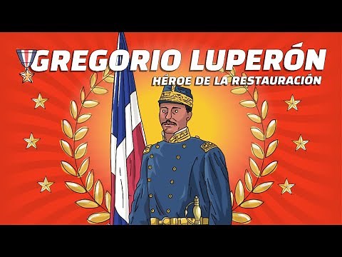 54: Gregorio Luperón: the Dominican hero who defied annexation to Spain, hero of the restoration.