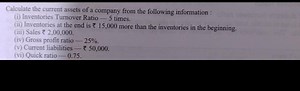 Calculate the current assets of a company from the following in... | Filo