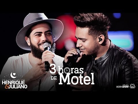 Henrique e Juliano - 3 HORAS DE MOTEL - DVD O Céu Explica Tudo