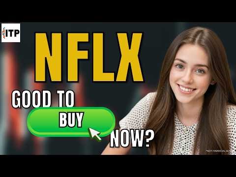 Is Netflix Inc NFLX A Good Time To Buy Now? NFLX Stock Analysis