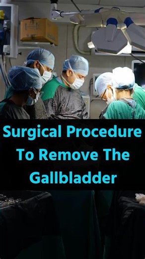 Surgical Procedure To Remove The Gallbladder