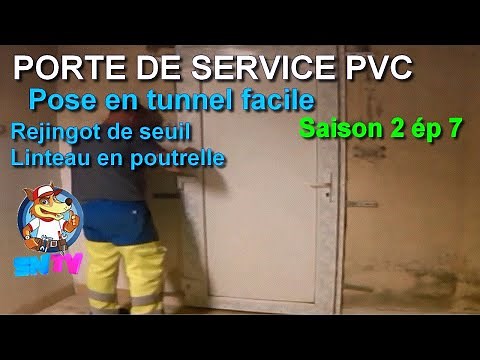 pose facile d'une porte de service pvc en tunnel , linteau, rejingot de seuil, conseils, astuces