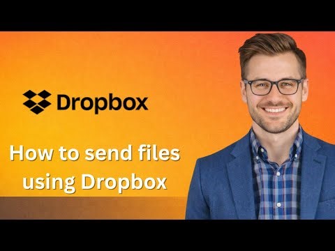 How to send files using Dropbox (Latest Update)