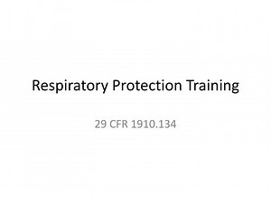 PPT - Respiratory Protection Training PowerPoint Presentation, free download - ID:1430295