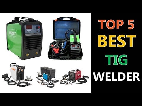 Top 5 Best Tig Welder 2019 - 2020