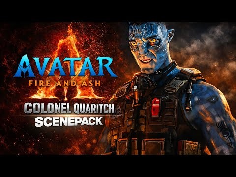 Avatar Fire and Ash Scenepack | Colonel Quartich Scenepack