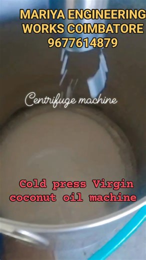 #coconut @highlight Mathew Scaria Mariya Engineering Works - Coimbatore @ VIRGIN COCONUT OIL Virgin coconut oil @cold press oil machine@tubular centrifuge machine @highlight @start a new business@business idea | Babita Babi | Facebook