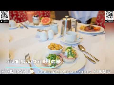 Crowne Plaza - Sheffield by IHG