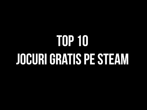 TOP 10 JOCURI GRATIS PE STEAM