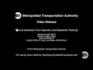 MTA Video Release: 7 Line Extension Train Operator and Dispatcher Training - 5/31/2015