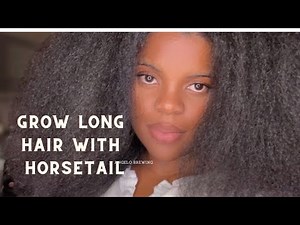 Grow Long Hair Fast with Horsetail | Herbal Tea for longer, healthier hair | Natural Hair Tea