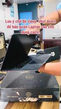 Essential Tips for Sleep vs. Shutdown: How to Properly Maintain Your Laptop!