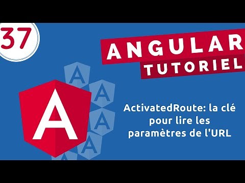 Tutoriel Angular #37 - Récuperer des données grâce aux paramètres de l'URL avec ActivatedRoute