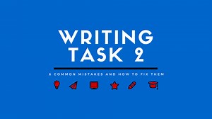 6 Common Mistakes in Writing Task 2