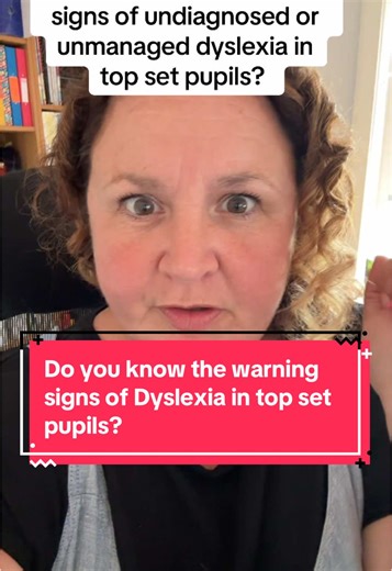 Warning Signs of Dyslexia in Top Set Pupils