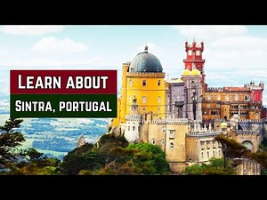 Learn about Sintra, Portugal || history of sintra || Travel guide in Sintra, Portugal