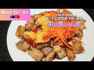 🇦🇺43- Cách làm BỘT CHIÊN TRỨNG ngon dễ làm nhất | BÁNH BỘT CHIÊN | Fried Rice Flour Cake With Eggs
