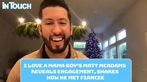 ‘I Love a Mama’s Boy’ Star Matt McAdams Is Engaged to Mystery Woman After He ‘Proposed in Italy’