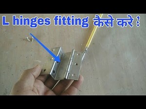L hinges fitting method ! How fitting l hinges properly ! L hinges कैसे लगाये आसानी से ?