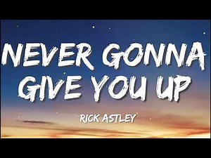 Never Gonna Give You Up - 1 Hour Version - Rick Astley (Lyrics)