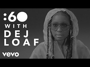 Dej Loaf - :60 With