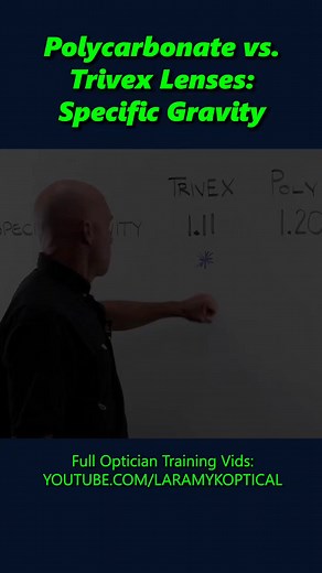 Polycarbonate vs. Trivex Lenses: Specific Gravity #optician #optical #laramyk #opticianworks #opticiantraining #abo #abocertification | Laramy-K OpticianWorks