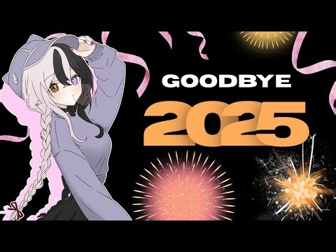 【FREETALK】Short Stream: Goodbye 2025 !【Ai Shinju】