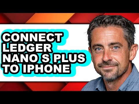 How to Connect Ledger Nano S Plus to iPhone - Full Guide