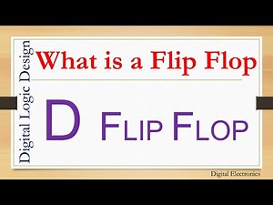 what is a Flip Flop || How Flip Flop works || D Flip Flop
