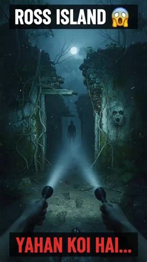 DO NOT Visit Ross Island at Night… Real Horror Walkthrough 👣 #hindihorror #indiahorror #rossisland