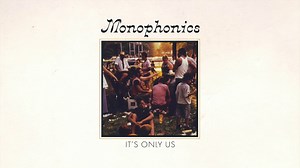 Disco della settimana: Monophonics "It’s Only Us"