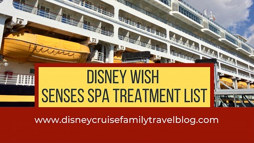 Disney Wish Senses Spa Treatment List - The Disney Cruise Family Travel Blog