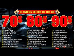 Clasicos De Los 80 y 90 - Las Mejores Canciones De Los 80 y 90 - Grandes Éxitos 1980s