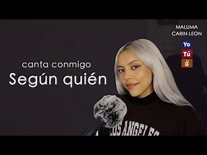 "Según quién" (Canta con Kay - VERSIÓN COMPLETA) - Maluma, Carin León