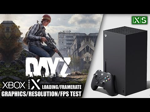 DayZ - Xbox Series X Gameplay + FPS Test