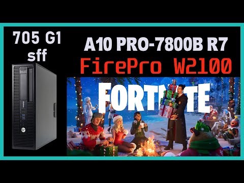 FirePro W2100 + A10 PRO-7800 [HP 705 G1 SFF] / Fortnite Chapter 7 Season 1 Test #Gameplay #fortnite