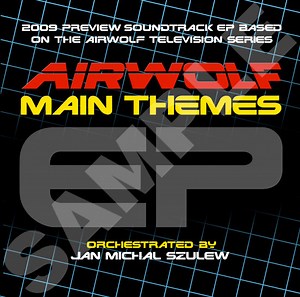 Jan Michal Szulew - Airwolf Main Themes EP