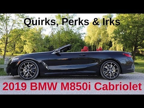 Perks, Quirks & Irks - 2019 BMW M850i Cabriolet - The BEST modern BMW