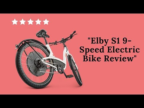Elby S1 - 9 Speed Electric Bike Review