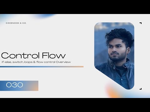 030 JS | Control Flow in JavaScript | if-else, switch, loops & flow control | CodeNook Vivek Sharma