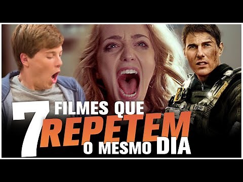 7 FILMES QUE REPETEM O DIA