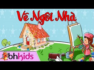 Bé Tập Vẽ Ngôi Nhà - Dạy Vẽ Cho Bé