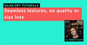 Seamless textures, no quality or size loss