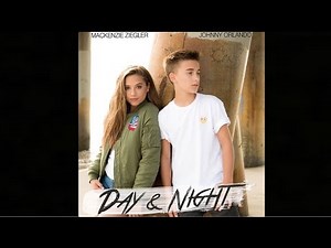 Johnny Orlando & Mackenzie Ziegler- Day & Night (Lyric Video)