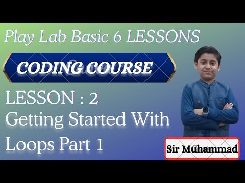 Play Lab Basics Lesson 2 Getting Started With Loops Part 1
